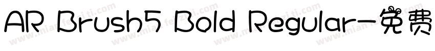 AR Brush5 Bold Regular字体转换